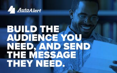 Build the Audience You Need, and Send the Message They Need.