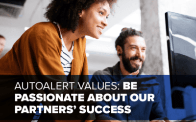 AutoAlert Values: Be Passionate About Our Partners’ Success