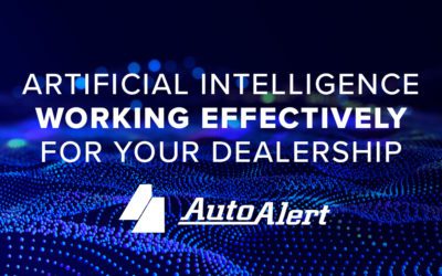 Artificial Intelligence Working Effectively for Your Dealership