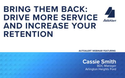 Bring Them Back: Drive More Service and Increase your Retention