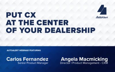 Put CX at the Center of Your Dealership