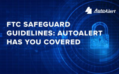 FTC Safeguard Guidelines: AutoAlert Has You Covered
