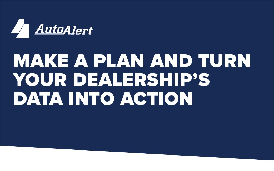 Turn Dealership Data into Action