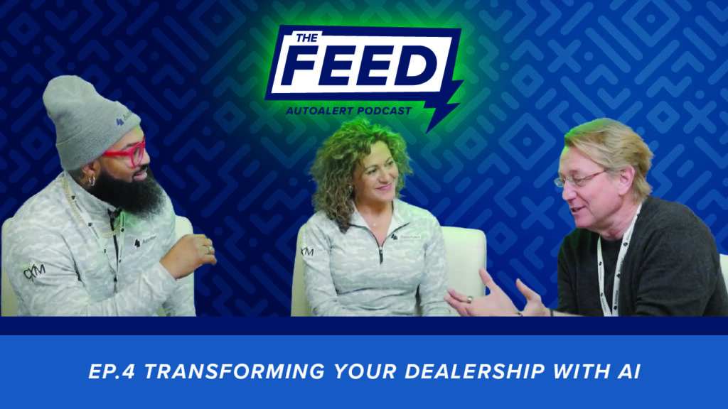The Feed EP4 - Transforming Your Dealership with AI