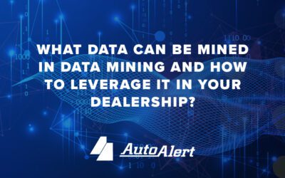 What Data Can Be Mined in Data Mining and How to Leverage It in Your Dealership?