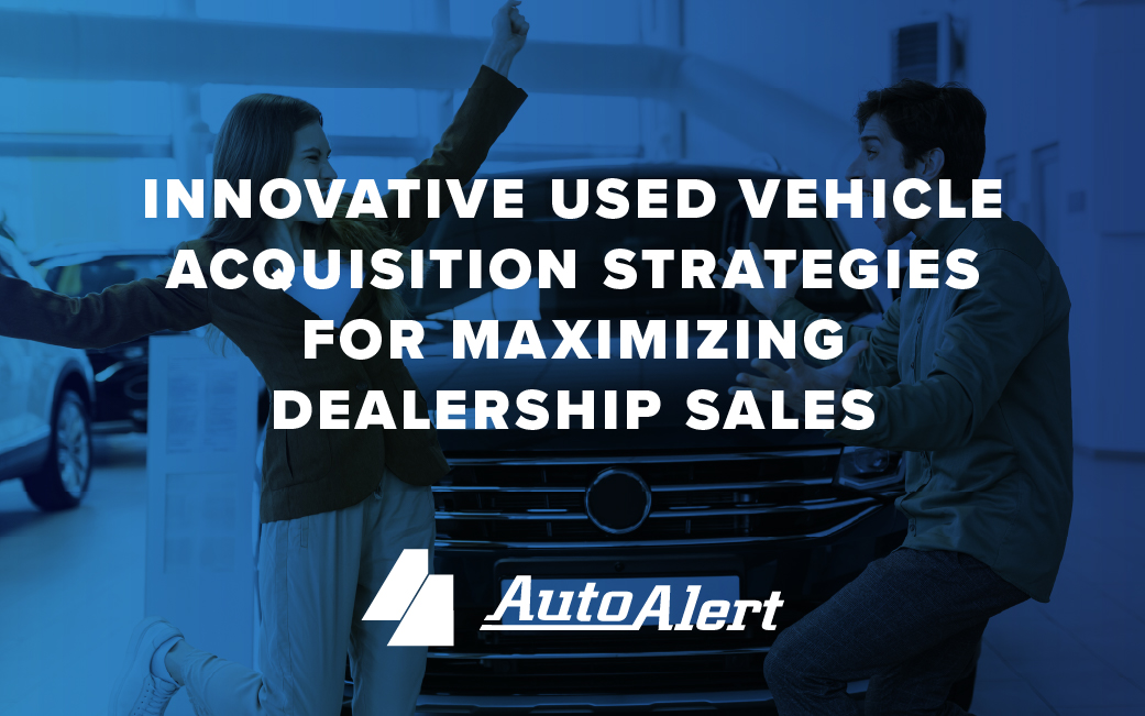 Innovative Used Vehicle Acquisition Strategies for Maximizing Dealership Sales
