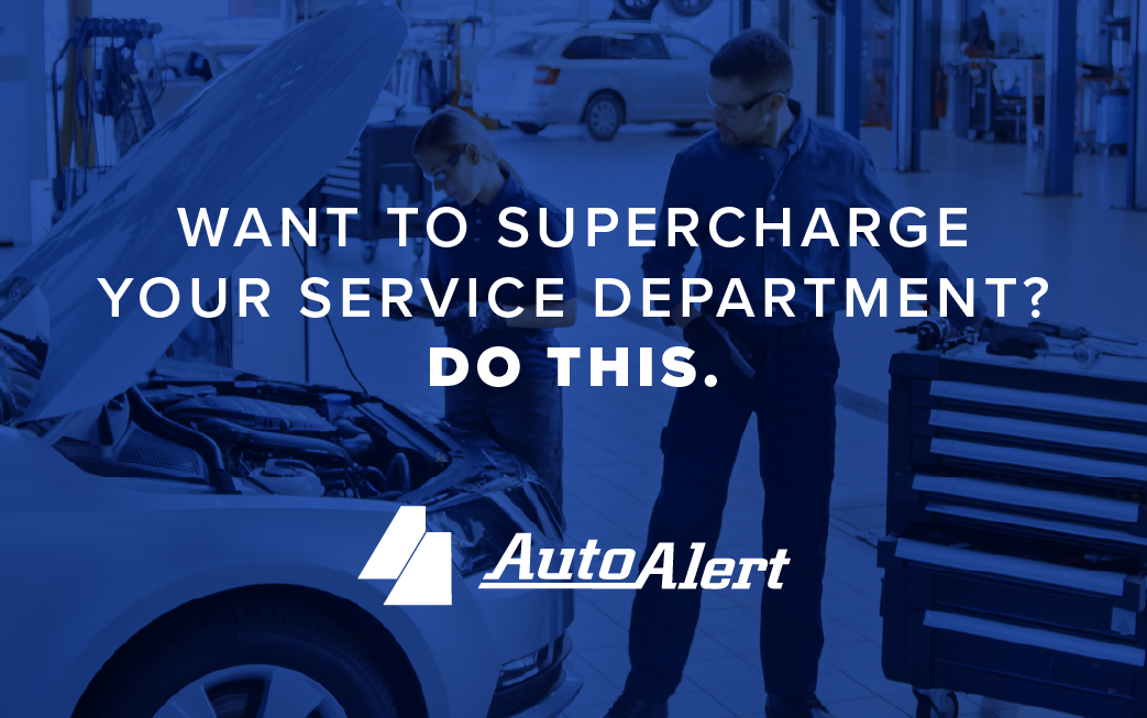 Want To Supercharge Your Service Department? Do this.