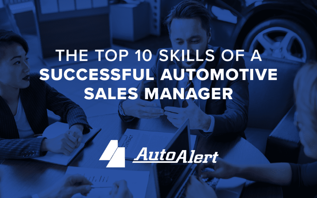 The Top 10 Skills of a Successful Automotive Sales Manager