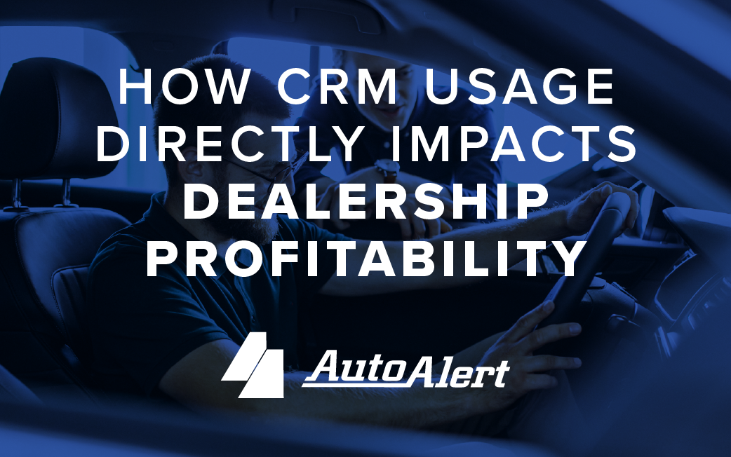 How CRM Usage Directly Impacts Dealership Profitability