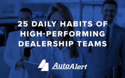 25 Daily Habits of High-Performing Dealership Teams