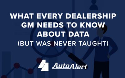What Every Dealership GM Needs to Know About Data (But Was Never Taught)