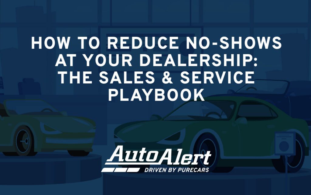 Reduce No-Shows at your Dealership